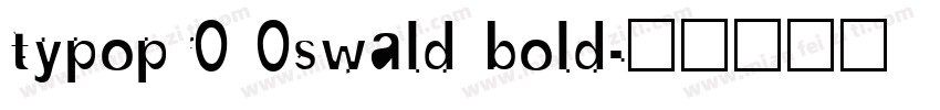 typopr0 0swald bold字体转换
